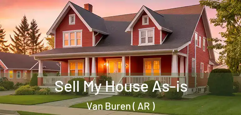  Sell My House As-is Van Buren ( AR )