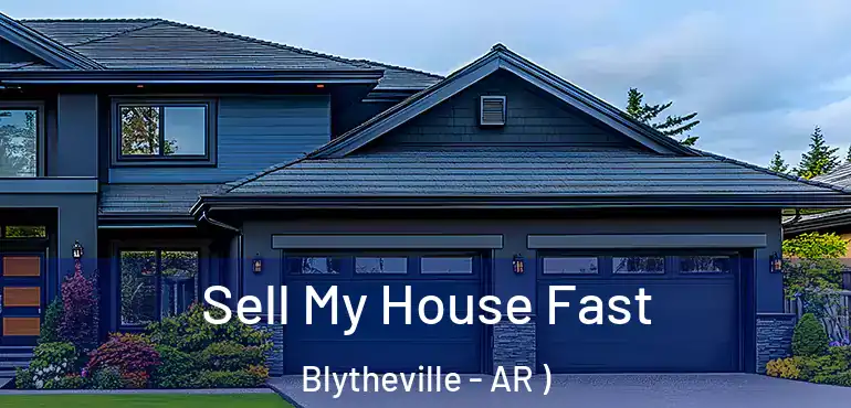  Sell My House Fast Blytheville - AR )