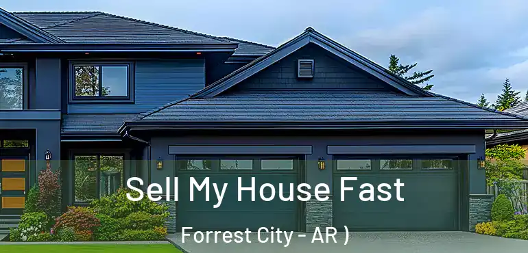  Sell My House Fast Forrest City - AR )