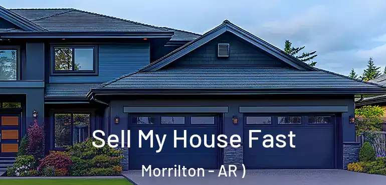  Sell My House Fast Morrilton - AR )