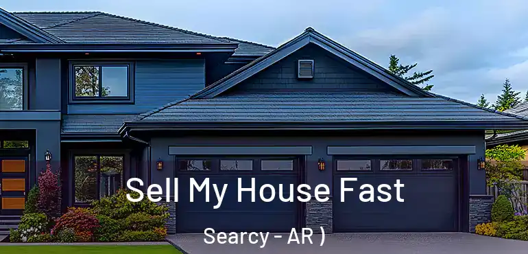  Sell My House Fast Searcy - AR )