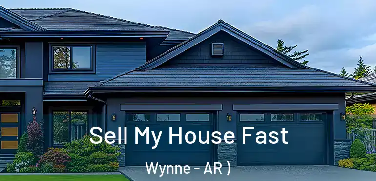  Sell My House Fast Wynne - AR )