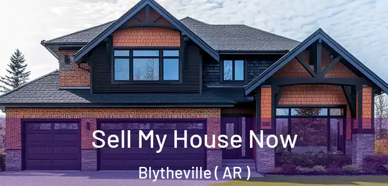  Sell My House Now Blytheville ( AR )