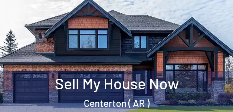  Sell My House Now Centerton ( AR )