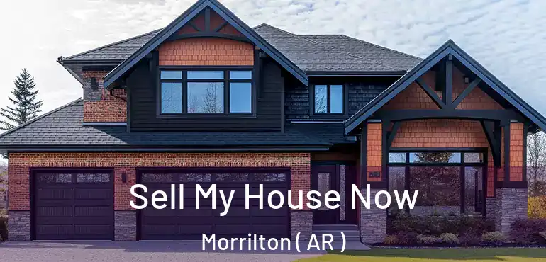  Sell My House Now Morrilton ( AR )