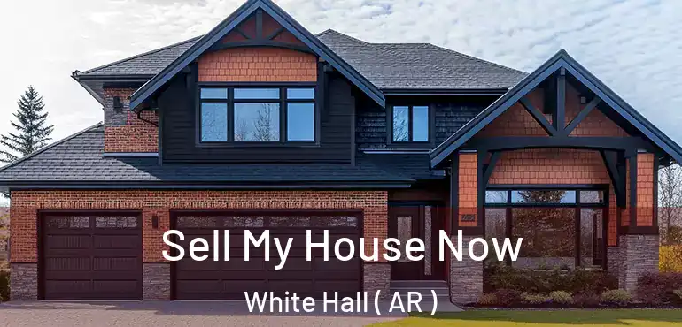  Sell My House Now White Hall ( AR )