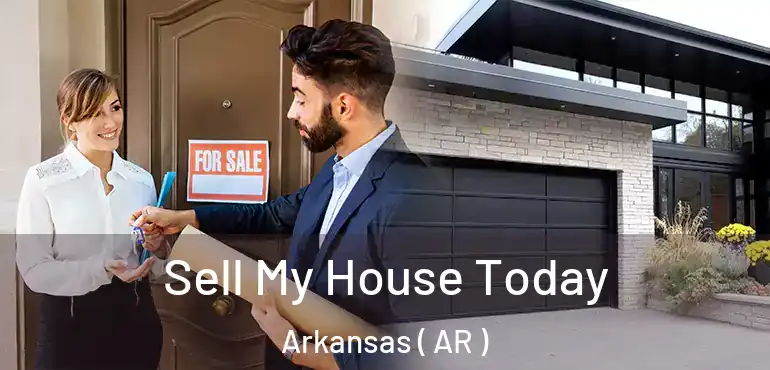 Sell My House Today Arkansas ( AR )