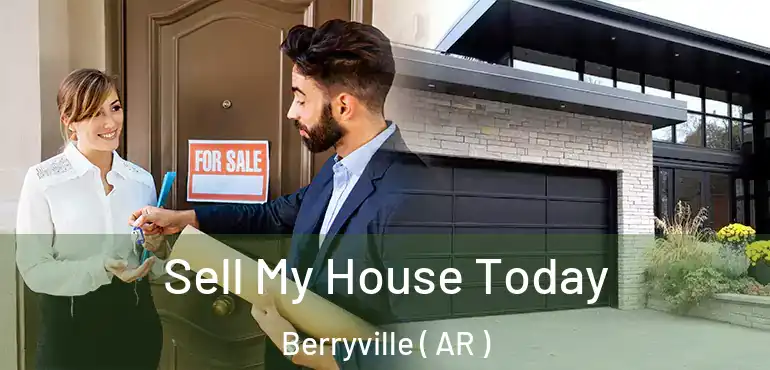  Sell My House Today Berryville ( AR )