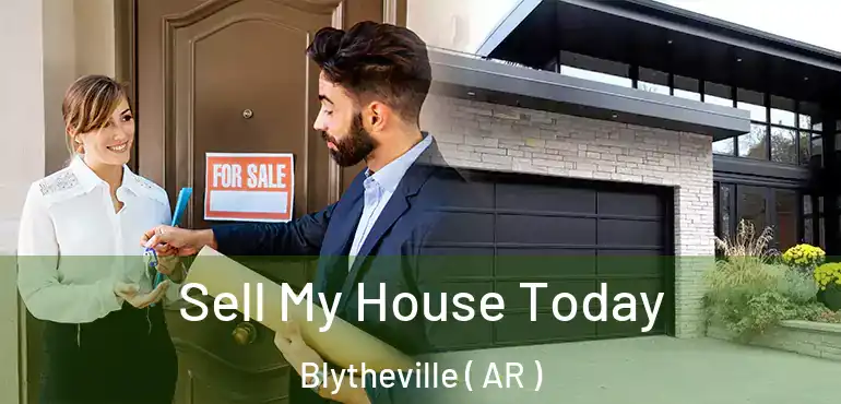  Sell My House Today Blytheville ( AR )
