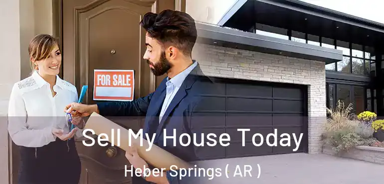  Sell My House Today Heber Springs ( AR )