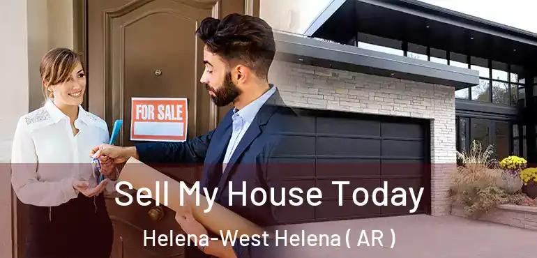  Sell My House Today Helena-West Helena ( AR )
