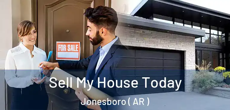  Sell My House Today Jonesboro ( AR )