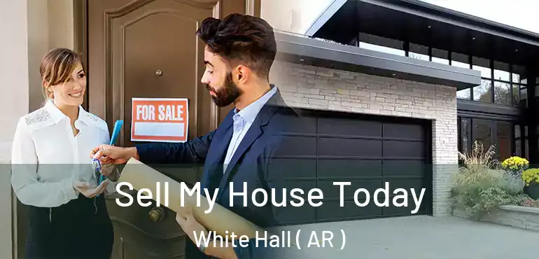  Sell My House Today White Hall ( AR )