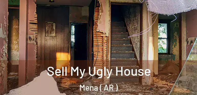  Sell My Ugly House Mena ( AR )