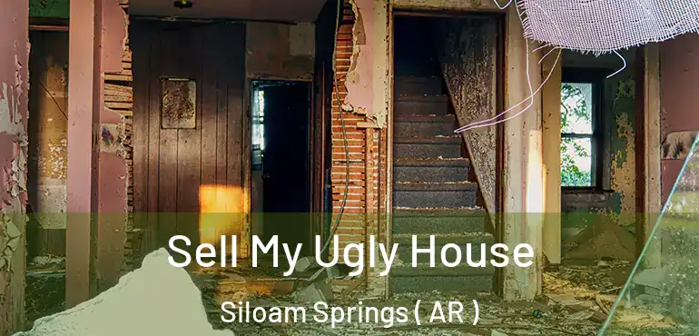  Sell My Ugly House Siloam Springs ( AR )