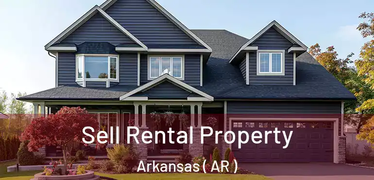  Sell Rental Property Arkansas ( AR )