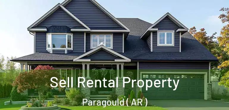  Sell Rental Property Paragould ( AR )