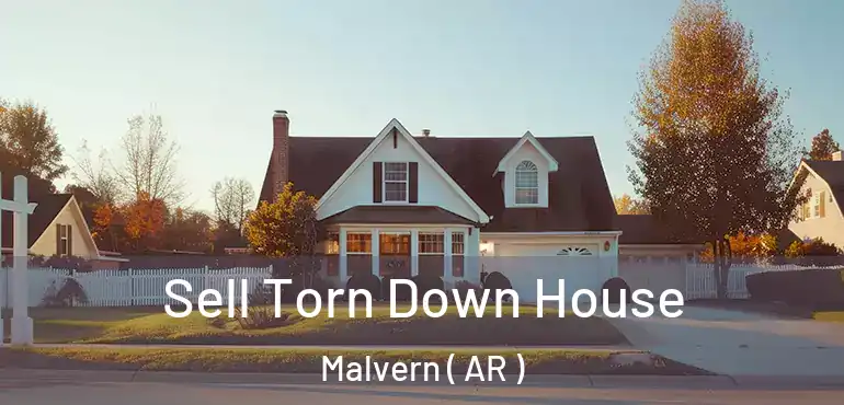  Sell Torn Down House Malvern ( AR )