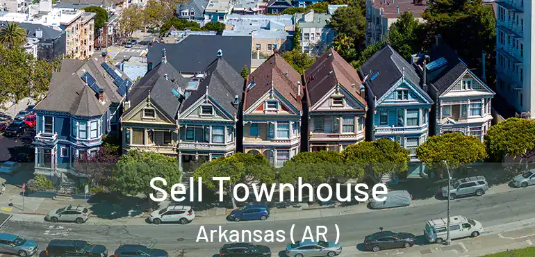  Sell Townhouse Arkansas ( AR )