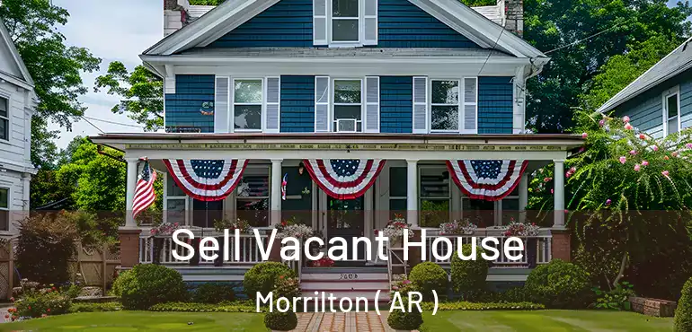  Sell Vacant House Morrilton ( AR )