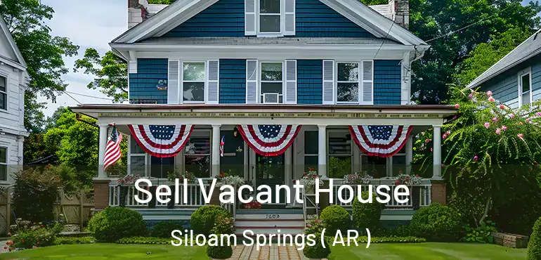  Sell Vacant House Siloam Springs ( AR )
