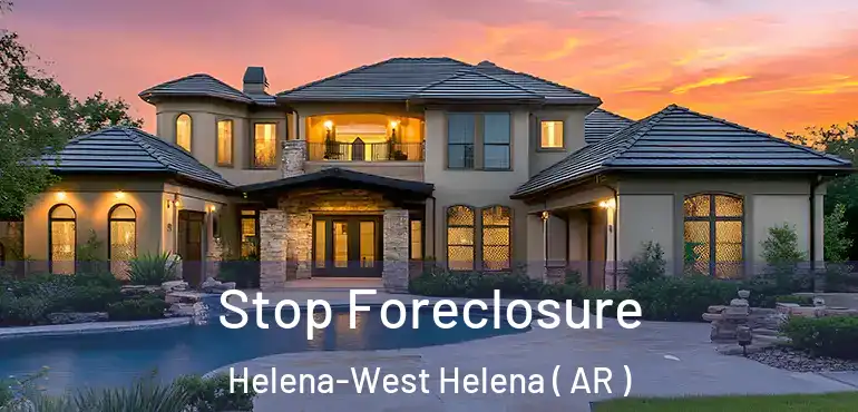 Stop Foreclosure Helena-West Helena ( AR )
