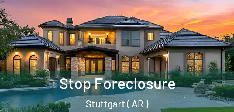 Stop Foreclosure Stuttgart ( AR )