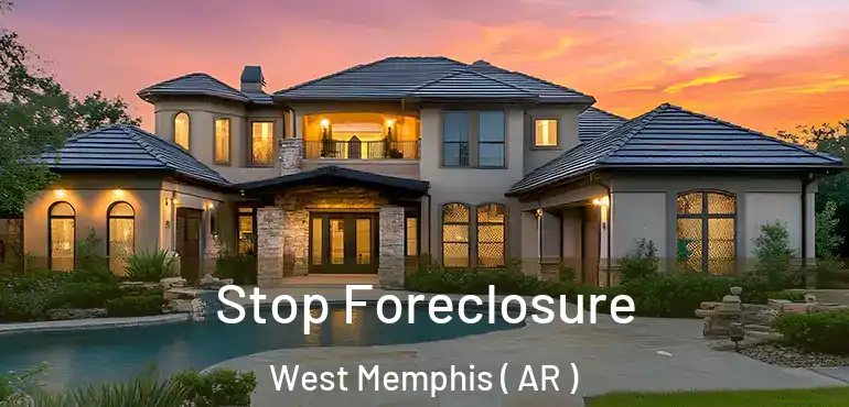 Stop Foreclosure West Memphis ( AR )