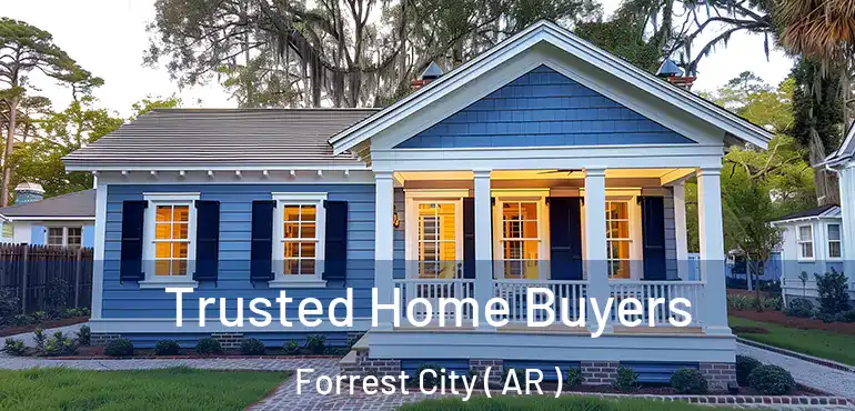  Trusted Home Buyers Forrest City ( AR )