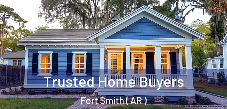  Trusted Home Buyers Fort Smith ( AR )