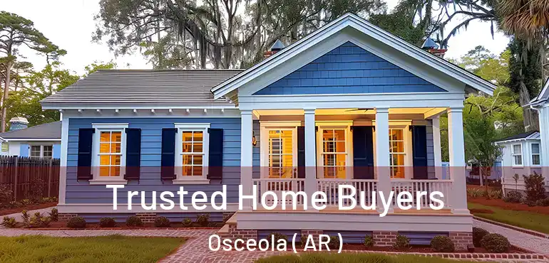  Trusted Home Buyers Osceola ( AR )