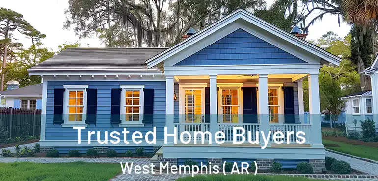  Trusted Home Buyers West Memphis ( AR )