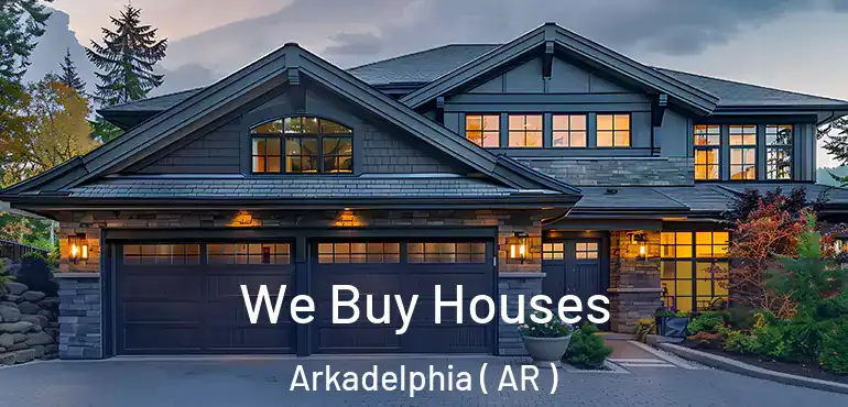  We Buy Houses Arkadelphia ( AR )