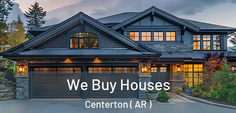  We Buy Houses Centerton ( AR )