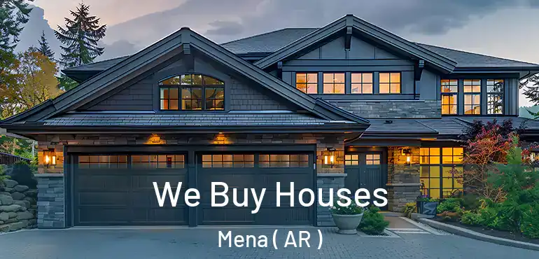  We Buy Houses Mena ( AR )