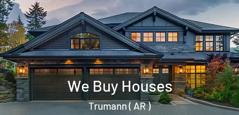  We Buy Houses Trumann ( AR )