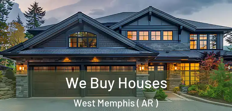  We Buy Houses West Memphis ( AR )