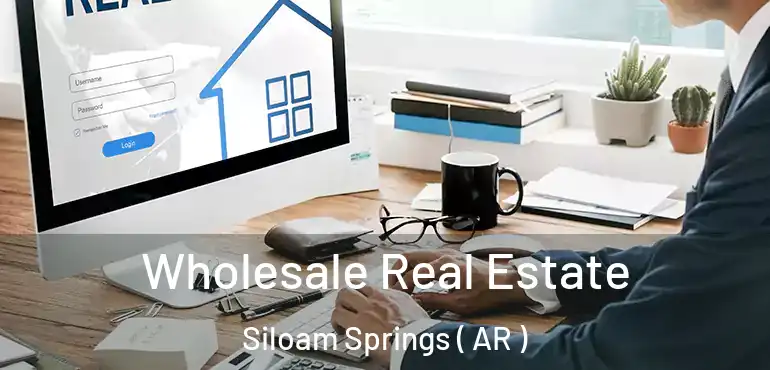  Wholesale Real Estate Siloam Springs ( AR )
