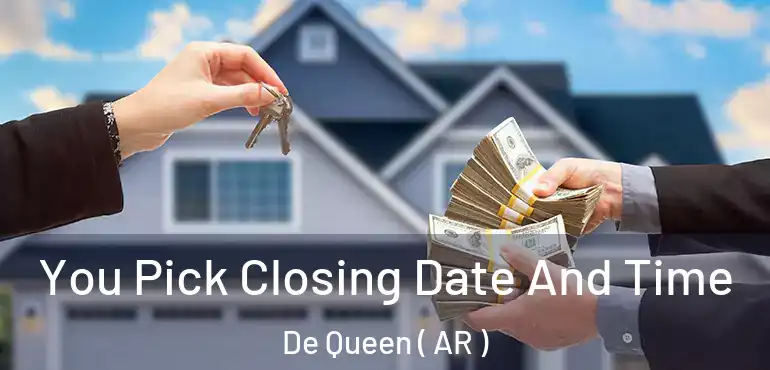  You Pick Closing Date And Time De Queen ( AR )